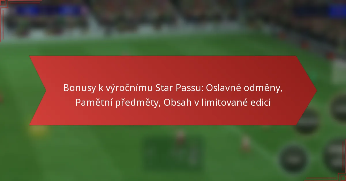 featured-image-bonusy-k-vyrocnimu-star-passu-oslavne-odmeny-pametni-predmety-obsah-v-limitovane-edici