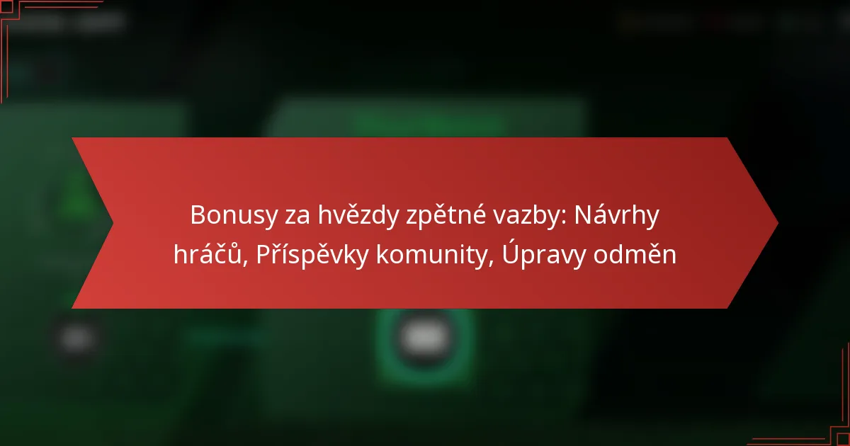 featured-image-bonusy-za-hvezdy-zpetne-vazby-navrhy-hracu-prispevky-komunity-upravy-odmen