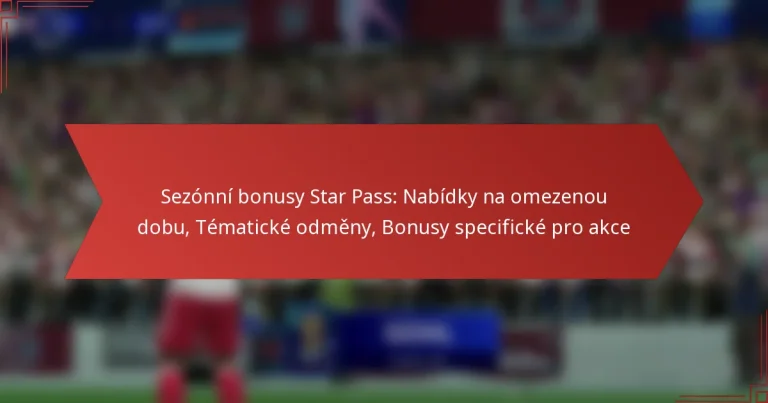 featured-image-sezonni-bonusy-star-pass-nabidky-na-omezenou-dobu-tematicke-odmeny-bonusy-specificke-pro-akce