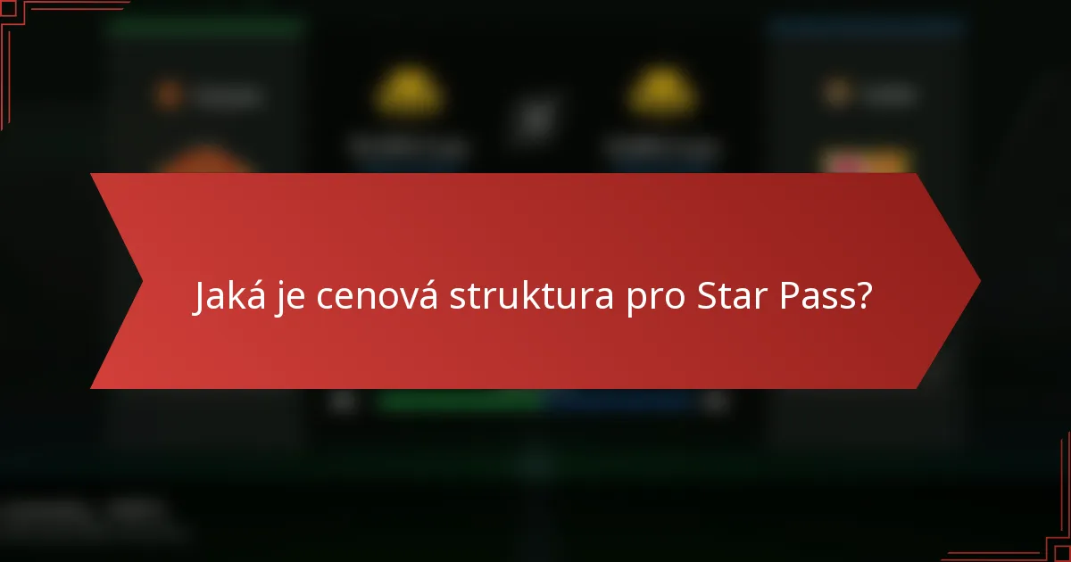 Jaká je cenová struktura pro Star Pass?
