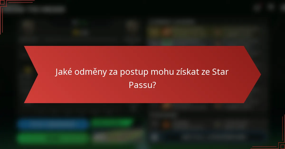 Jaké odměny za postup mohu získat ze Star Passu?