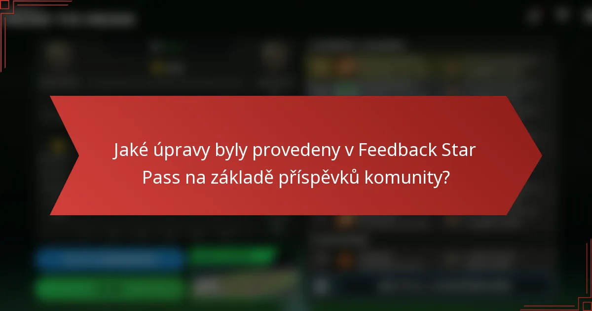 Jaké úpravy byly provedeny v Feedback Star Pass na základě příspěvků komunity?